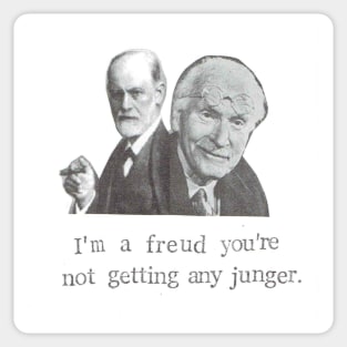 I'm A Freud You're Not Getting Any Junger Sticker